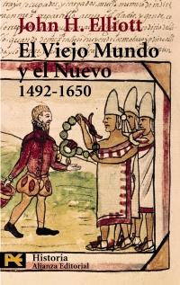 EL VIEJO MUNDO Y EL NUEVO (1492-1650) | 9788420635538 | ELLIOTT, JOHN H.