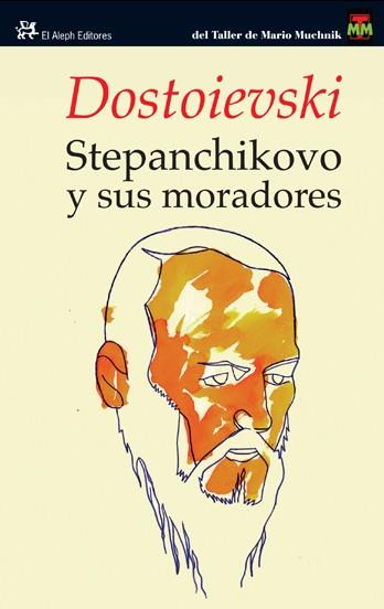 STEPANCHIKOVO Y SUS MORADORES | 9788476699331 | FIÒDOR DOSTOIEVSKI