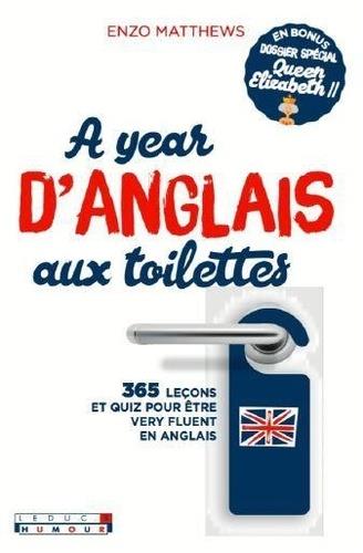 A YEAR D'ANGLAIS AUX TOILETTES - ÉDITION BILINGUE FRANÇAIS-ANGLAIS- | 9782367042619 | MATTHEWX, ENZO