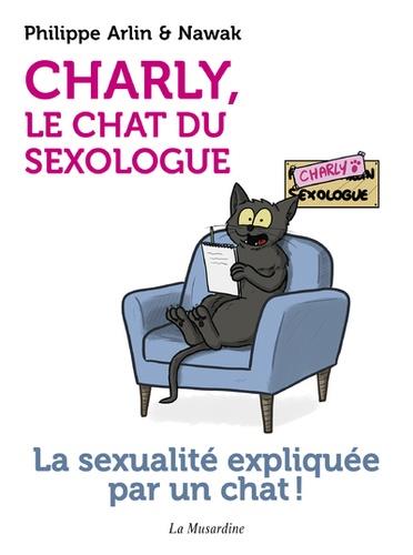 CHARLY, LE CHAT DU SEXOLOGUE | 9782364905306 | PHILIPPE ARLIN, NAWAK