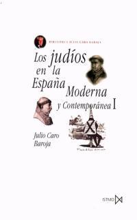 LOS JUDÍOS EN LA ESPAÑA MODERNA Y CONTEMPORÁNEA I | 9788470900907 | CARO BAROJA, JULIO