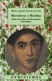 HEREDERAS Y HERIDAS | 9788437620176 | GARCÍA DE LEÓN, MARÍA ANTONIA