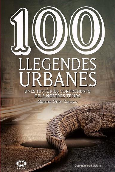 100 LLEGENDES URBANES | 9788490348147 | ORIOL CARAZO, CARME