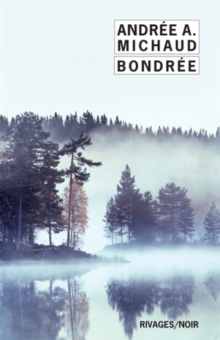 "Club de lecture Jaime le noir  35 : "Bondrée" d'Andrée A. Michaud - à 12h et 19h (et le 21 à Sarrià) - 