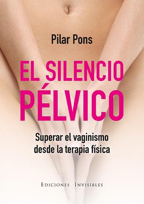 EL SILENCIO PÉLVICO | 9788494419584 | PONS UMBRÍA, PILAR