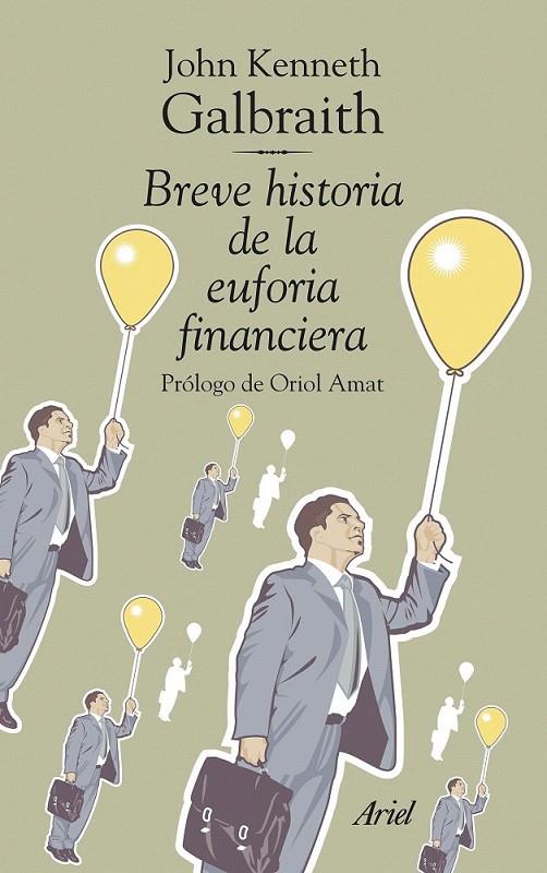 BREVE HISTORIA DE LA EUFORIA FINANCIERA | 9788434469525 | JOHN KENNETH GALBRAITH