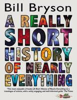 A REALLY SHORT HISTORY OF NEARLY EVERYTHING (PAPERBACK) | 9780552562966 | BILL BRYSON