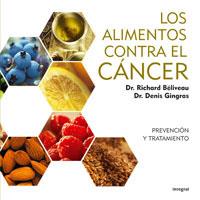 LOS ALIMENTOS CONTRA EL CANCER | 9788498673159 | BELIVEAU , RICHARD/GINGRAS , DENIS