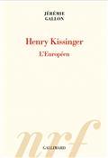 HENRY KISSINGER : L'EUROPÉEN | 9782072926822 | GALLON, JÉRÉMIE