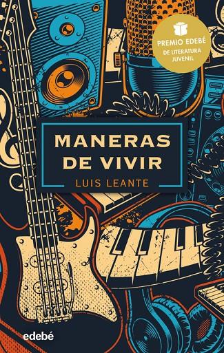 MANERAS DE VIVIR: PREMIO EDEBE DE LITERATURA JUVENIL 2020  | 9788468348834 | LEANTE CHACÓN, LUIS