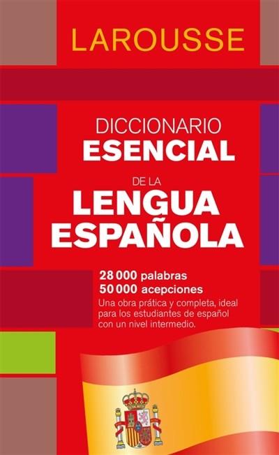 DICCIONARIO ESENCIAL DE LENGUA ESPANOLA : 28.000 PALABRAS, 50.000 ACEPCIONES | 9782036021846