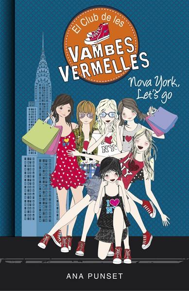 NOVA YORK, LET'S GO (EL CLUB DE LES VAMBES VERMELLES 10) | 9788490437292 | PUNSET, ANA