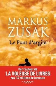 LE PONT D'ARGILE | 9782702165577 | ZUSAK, MARKUS