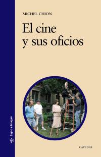 EL CINE Y SUS OFICIOS | 9788437625485 | CHION, MICHEL