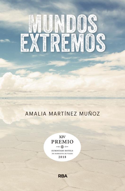MUNDOS EXTREMOS (PREMIO HOTUSA 2018) | 9788490569580 | MARTINEZ MUÑOZ, AMALIA
