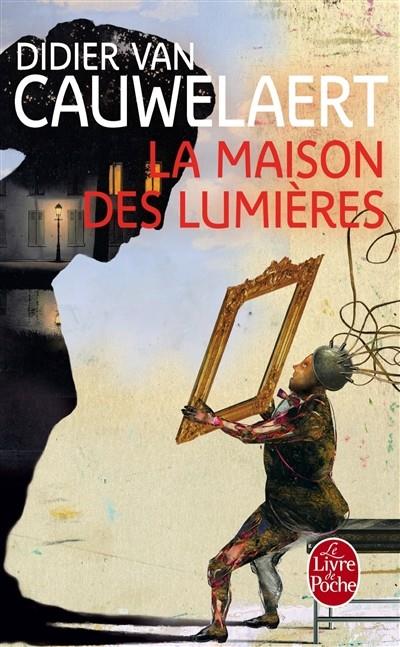 LA MAISON DES LUMIÈRES | 9782253160168 | VAN CAUWELAERT, DIDIER