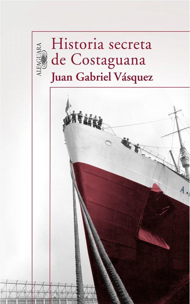 HISTORIA SECRETA DE COSTAGUANA | 9788420471280 | VÁSQUEZ, JUAN GABRIEL