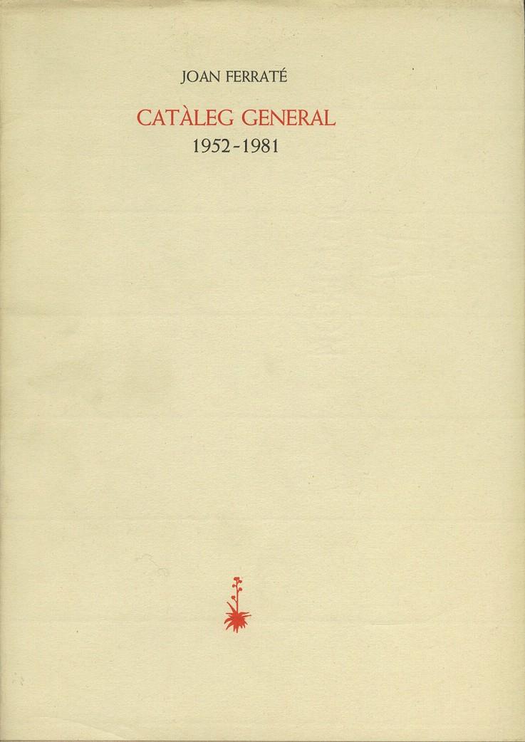 CATÀLEG GENERAL 1952-1981 | 9788485704989 | FERRATÉ, JOAN