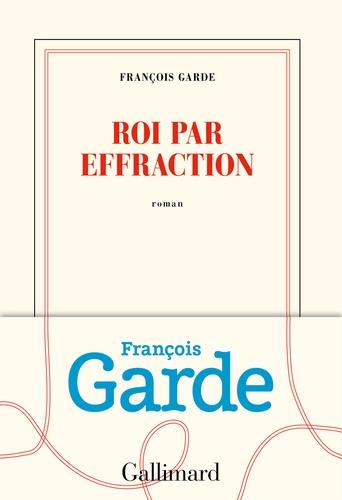 ROIS PAR EFFRACTION | 9782072850158 | GARDE, FRANÇOIS