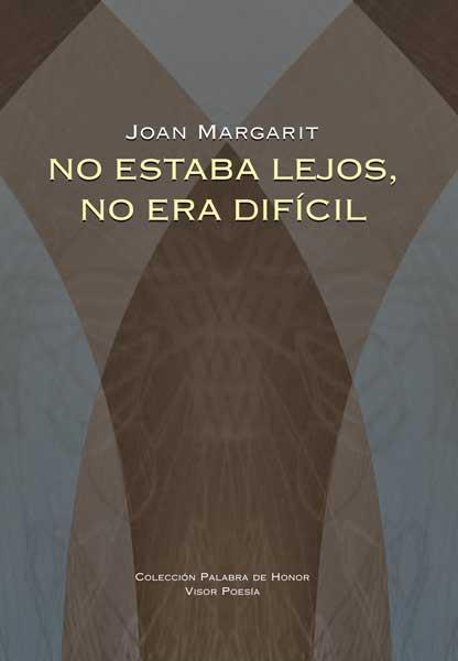 NO ESTABA LEJOS, NO ERA DIFÍCIL | 9788498950663 | MARGARIT, JOAN