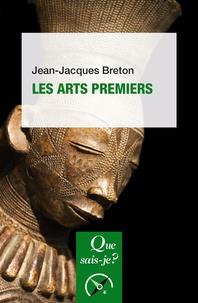 LES ARTS PREMIERS | 9782130816799 | BRETON, JEAN-JACQUES