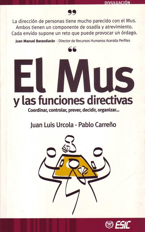 EL MUS Y LAS FUNCIONES DIRECTIVAS | 9788473564021 | URCOLA, JUAN LUIS/CARREÑO, PABLO