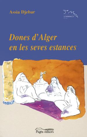 DONES D'ALGER EN LES SEVES ESTANCES | 9788479357900 | DJÉBAR, ASSIA