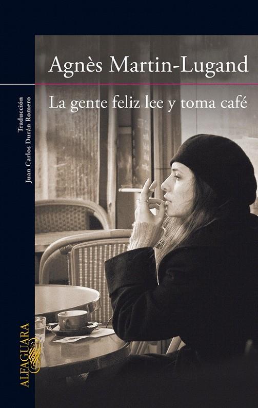 LA GENTE FELIZ LEE Y TOMA CAFE | 9788420416533 | MARTIN-LUGAND, AGNÈS