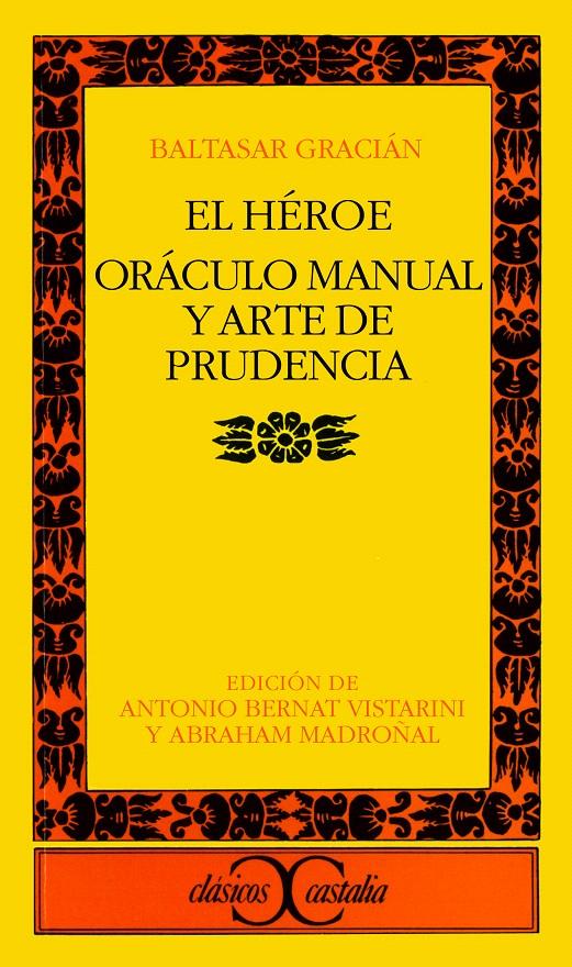 EL HÉROE. ORÁCULO MANUAL Y ARTE DE PRUDENCIA | 9788497400817 | GRACIÁN, BALTASAR