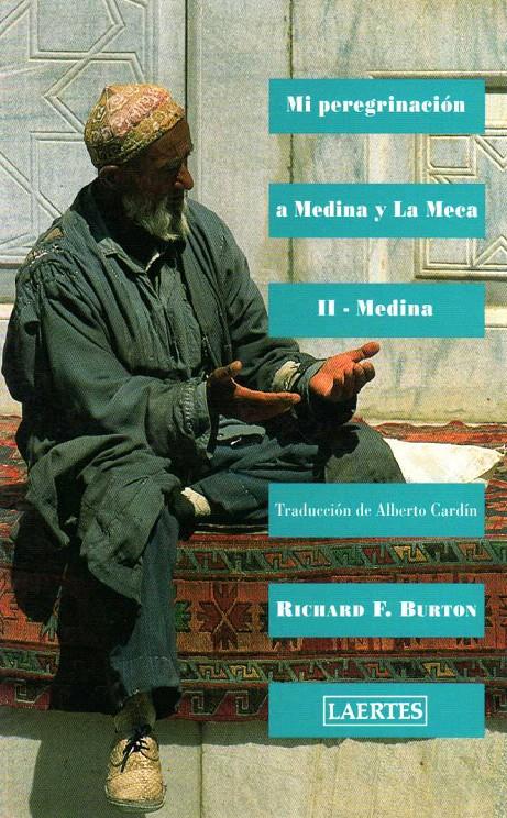 MI PEREGRINACIÓN A MEDINA Y LA MECA | 9788475840079 | BURTON, SIR RICHARD F.