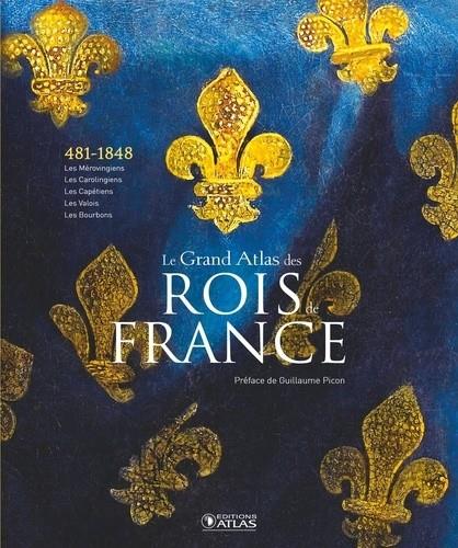 LE GRAND ATLAS DES ROIS DE FRANCE - 481-1848 | 9782344039113 | COLLECTIF