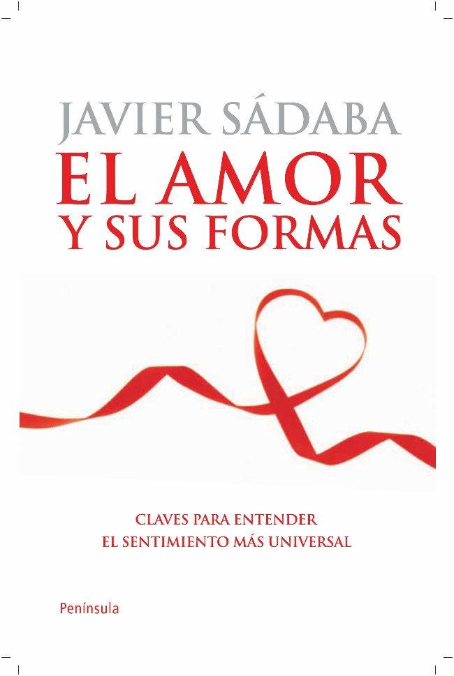 EL AMOR Y SUS FORMAS | 9788499420608 | JAVIER SÁDABA