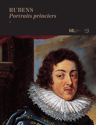 RUBENS. PORTRAITS PRINCIERS | 9782711864188 |  CATALOGUE EXPOSITION MUSÉE DU LUXEMBOURG