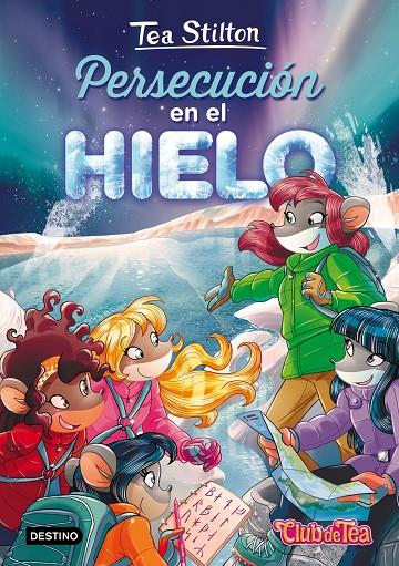 PERSECUCIÓN EN EL HIELO | 9788408171614 | TEA STILTON
