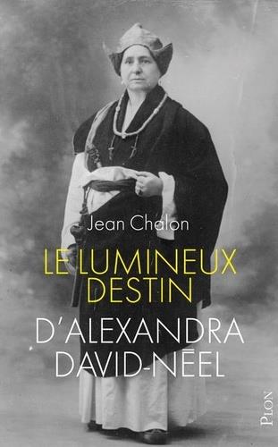 LE LUMINEUX DESTIN D'ALEXANDRA DAVID-NÉEL | 9782259278645 | CHALON, JEAN