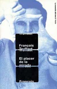 EL PLACER DE LA MIRADA | 9788449307522 | FRANÇOIS TRUFFAUT