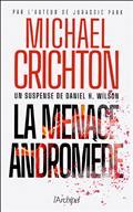 LA MENACE ANDROMÈDE | 9782809828597 | WILSON, DANIEL H. /MICHAEL CRICHTON