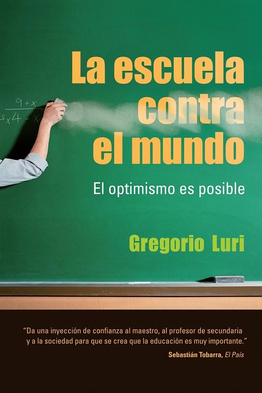LA ESCUELA CONTRA EL MUNDO | 9788432920646 | GREGORIO LURI