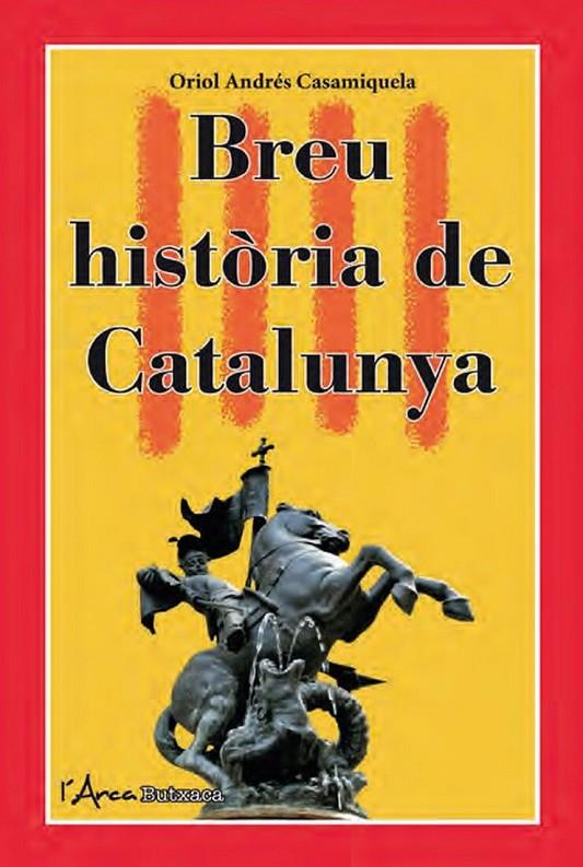 BREU HISTÒRIA DE CATALUNYA (BUTXACA) | 9788412727265 | ANDRES CASAMIQUELA, ORIOL 