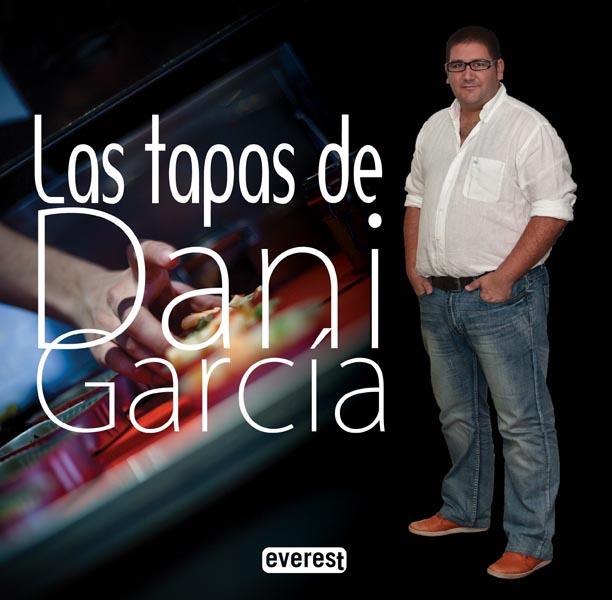 LAS TAPAS DE DANI GARCÍA | 9788444121321 | DANIEL GARCÍA REINALDOL
