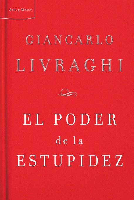 EL PODER DE LA ESTUPIDEZ | 9788498921038 | GIANCARLO LIVRAGHI