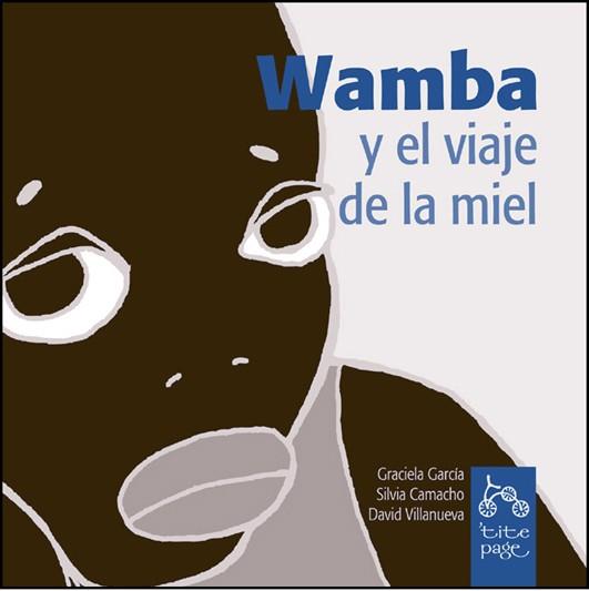 WAMBA Y EL VIAJE DE LA MIEL | 9788493380151