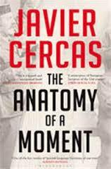 ANATOMY OF A MOMENT | 9781408805602 | CERCAS, JAVIER