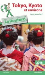 GUIDE ROUTARD TOKYO-KYOTO ET ENVIRONS - ÉDITION 2018 | 9782012800274 | COLLECTIF