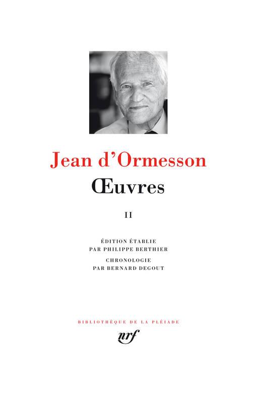 OOEUVRES ORMESSON - TOME 2 (PLÉIADE)  | 9782072746130 | D'ORMESSON, JEAN
