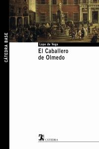 EL CABALLERO DE OLMEDO | 9788437621586 | VEGA, LOPE DE
