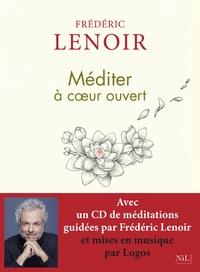 MÉDITER À COEUR OUVERT - AVEC 1 CD AUDIO MP3 | 9782841119622 | LENOIR, FRÉDÉRIC