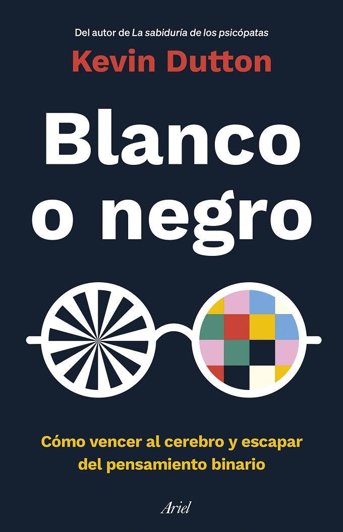 BLANCO O NEGRO | 9788434433946 | DUTTON, KEVIN