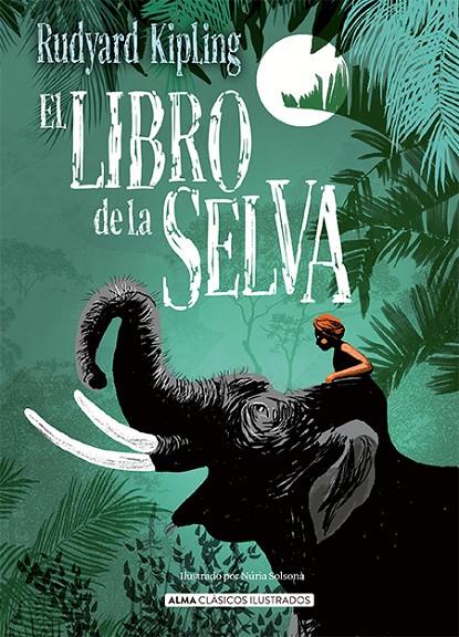 EL LIBRO DE LA SELVA | 9788418395277 | KIPLING, RUDYARD