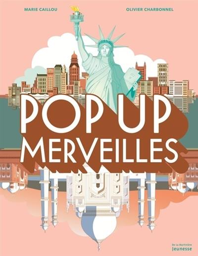 POP UP MERVEILLES | 9782732478029 | MARIE CAILLOU, OLIVIER CHARBONNEL, CAMILLE VON ROSENSCHILD